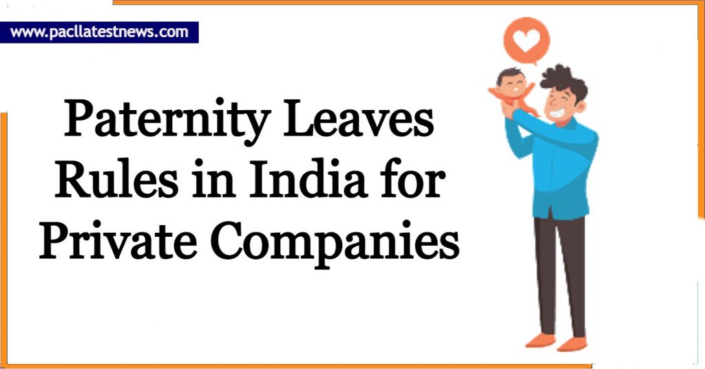 paternity-leaves-rules-policy-in-india-for-private-companies